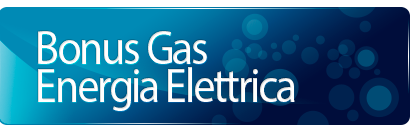 Bonus Gas Energia Elettrica